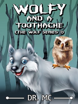 cover image of Wolfy and a toothache